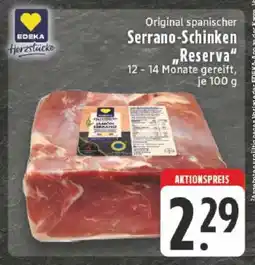 Edeka Original spanischer Serrano-Schinken 'Reserva' Angebot