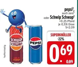 Edeka PEPSI oder SCHWIP SCHWAP Angebot
