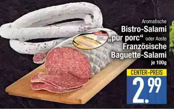 Edeka Aromatische Bistro-Salami pur porc oder Aoste Französische Baguette-Salami Angebot