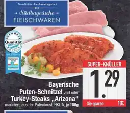 Edeka Bayerische Puten-Schnitzel oder Turkey-Steaks 'Arizona' Angebot