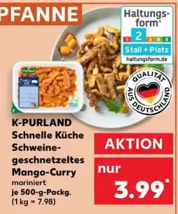 Kaufland K-PURLAND Schnelle Küche Schweinegeschnetzeltes Mango-Curry Angebot