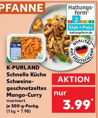 Kaufland K-PURLAND Schnelle Küche Schweinegeschnetzeltes Mango-Curry Angebot