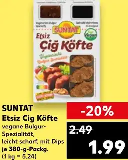 Kaufland SUNTAT Etsiz Cig Köfte Angebot