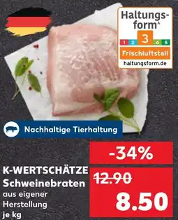 Kaufland K-WERTSCHÄTZE Schweinebraten Angebot