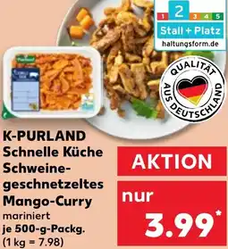 Kaufland K-PURLAND Schnelle Küche Schweinegeschnetzeltes Mango-Curry Angebot