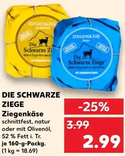 Kaufland DIE SCHWARZE ZIEGE Ziegenkäse Angebot