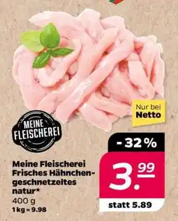NETTO Meine Fleischerei Frisches Hähnchengeschnetzeltes natur Angebot