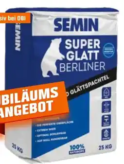 OBI Semin Super Glatt Berliner Angebot