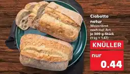 Kaufland Ciabatta natur Angebot