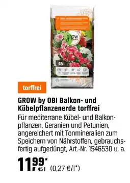 OBI Grow by obi balkon- und kübelpflanzenerde torffrei Angebot