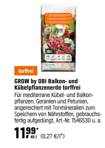 OBI Grow by obi balkon- und kübelpflanzenerde torffrei Angebot