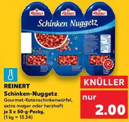 Kaufland REINERT Schinken Nuggetz Angebot