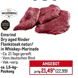 METRO True WILDERNESS Emsrind Dry aged Rinder Flanksteak natur/ in Whiskey-Marinade Angebot