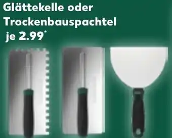 Kaufland Glättekelle oder Trockenbauspachtel Angebot