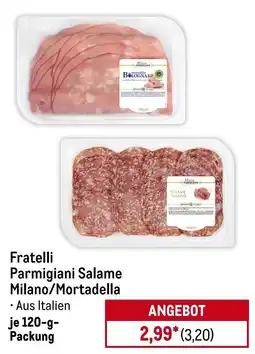 METRO Fratelli Parmigiani Salame Milano/Mortadella Angebot