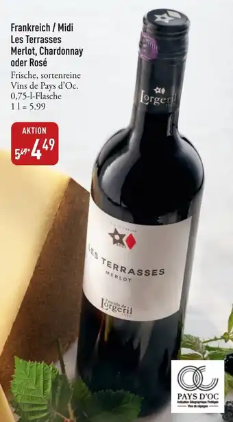 Galeria Markthalle Les Terrasses Merlot, Chardonnay oder Rosé Angebot