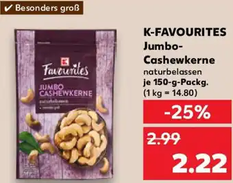 Kaufland K-FAVOURITES Jumbo Cashewkerne Angebot