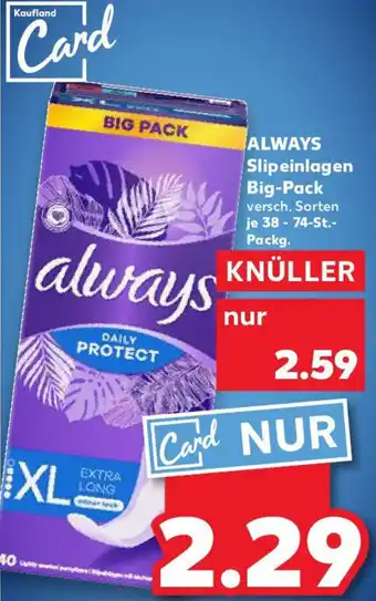 Kaufland ALWAYS Slipeinlagen Big-Pack Angebot