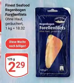 Globus Finest seafood regenbogen forellenfilets Angebot