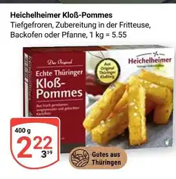 Globus Heichelheimer kloß-pommes Angebot
