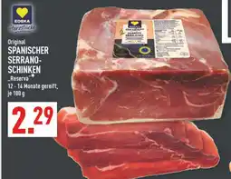 Marktkauf Edeka herzstück original spanischer serrano-schinken reserva Angebot