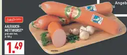 Marktkauf Echte probsteier aalrauch-mettwurst Angebot