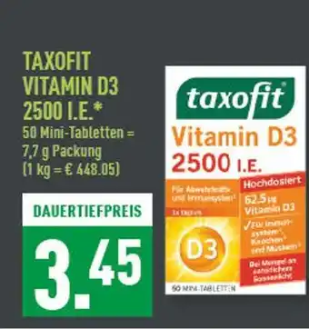 Marktkauf Taxofit vitamin d3 2500 i.e Angebot