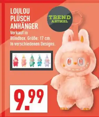 Marktkauf Loulou plüsch anhänger Angebot