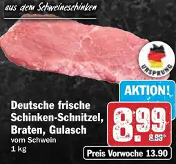 HIT Deutsche frische Schinken-Schnitzel, Braten, Gulasch Angebot