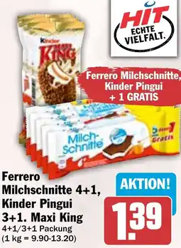 HIT Ferrero Milchschnitte 4+1, Kinder Pingui 3+1. Maxi King Angebot