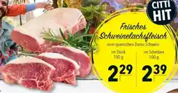 CITTI Markt Frisches Schweinelachsfleisch Angebot
