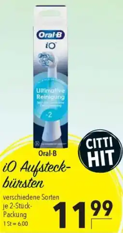 CITTI Markt Oral-B iO Aufsteckbürsten Angebot