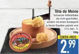 E-Center Tête de Moine Angebot