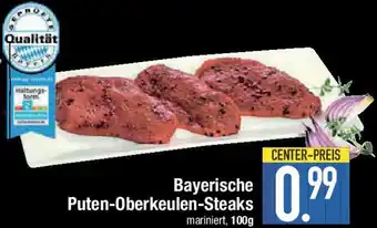 E-Center Bayerische Puten-Oberkeulen-Steaks Angebot