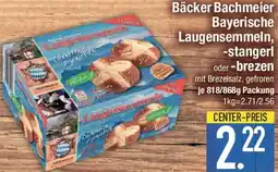 E-Center Bäcker Bachmeier Bayerische Laugensemmeln, -stangerl oder-brezen Angebot