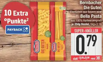 E-Center Bernbacher Die Guten oder Bella Pasta Angebot