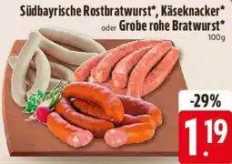 E-Center Südbayrische Rostbratwurst, Käseknacker oder Grobe rohe Bratwurst Angebot
