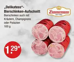 V Markt Zimmermann delikatess-bierschinken-aufschnitt Angebot