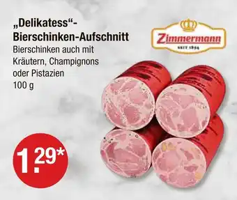 V Markt Zimmermann delikatess-bierschinken-aufschnitt Angebot