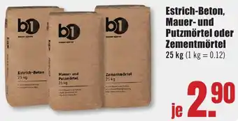 B1 Discount Baumarkt b1 Estrich-Beton, Mauer- und Putzmörtel oder Zementmörtel Angebot