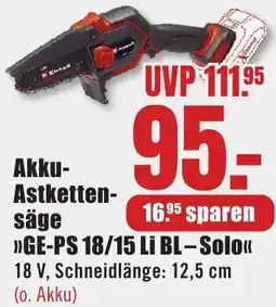B1 Discount Baumarkt Einhell Akku Astkettensäge GE-PS 18/15 Li BL-Solo Angebot