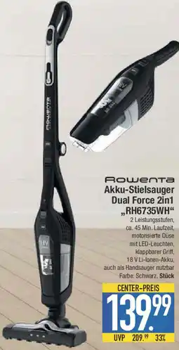E-Center Rowenta Akku-Stielsauger Dual Force 2in1 ,,RH6735WH" Angebot