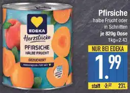 E-Center EDEKA Herzstücke Pfirsiche Angebot