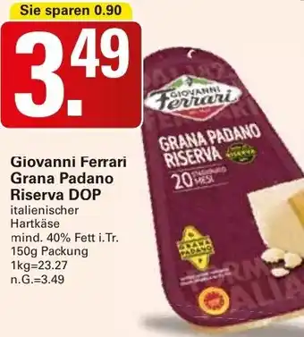 WEZ Giovanni Ferrari Grana Padano Riserva DOP Angebot