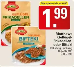 WEZ Matthews Geflügel Frikadellen oder Bifteki Angebot