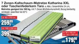 Möbelfundgrube 7 Zonen-Kaltschaum-Matratze Katharina XXL oder Taschenfederkern Tara Angebot