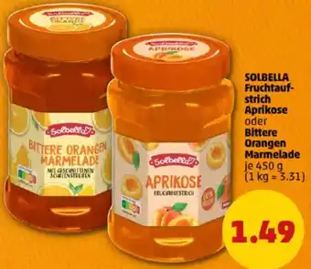 PENNY SOLBELLA Fruchtaufstrich Aprikose oder Bittere Orangen Marmelade Angebot