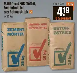 V Baumarkt Mauer- und Putzmörtel, Zementmörtel oder Betonestrich Angebot
