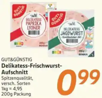 inkoop GUT&GÜNSTIG Delikatess-Frischwurst Aufschnitt Angebot