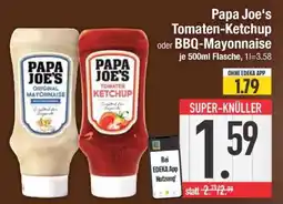 Edeka Papa Joe's Tomaten-Ketchup oder BBQ-Mayonnaise Angebot
